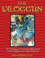 The Diloggun: The Orishas, Proverbs, Sacrifices, and Prohibitions of Cuban Santeria 089281912X Book Cover