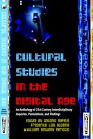 Cultural Studies in the Digital Age: An Anthology of 21st Century Interdisciplinary Inquiries, Postulations, and Findings 1879691310 Book Cover