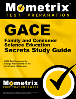 Gace Family and Consumer Science Education Secrets Study Guide: Gace Test Review for the Georgia Assessments for the Certification of Educators 1609717961 Book Cover