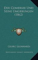 Der Comersee Und Seine Umgebungen (1862) 1160428794 Book Cover