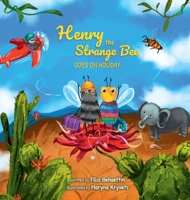 Henry the Strange Bee Goes on Holiday 0648947653 Book Cover