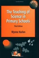 The Teaching of Science in Primary Schools 185346564X Book Cover