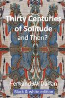 Thirty Centuries of Solitude and Then? 1732150125 Book Cover