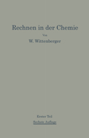 Rechnen in der Chemie: Erster Teil Grundoperationen-Stöchiometrie 3662361140 Book Cover