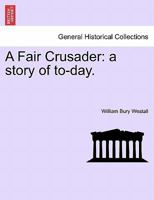 A Fair Crusader 124118383X Book Cover