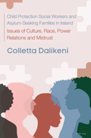 Child Protection Social Workers and Asylum-Seeking Families in Ireland 1800796838 Book Cover