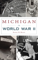 Michigan in World War II 1540246639 Book Cover