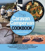 The Caravan & Campervan Cookbook 1922131547 Book Cover