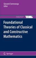 Foundational Theories of Classical and Constructive Mathematics 9400704305 Book Cover