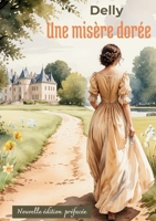 Une misère dorée (French Edition) B0DF52Q5S3 Book Cover