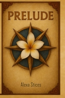 PRELUDE: Sinfonias de Gallevya (Spanish Edition) B0F9YR6RHF Book Cover