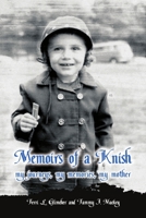 Memoirs Of A Knish My Journeys, My Memories, My Mother 1105687139 Book Cover
