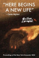 Here Begins a New Life : Proceedings of the New York Encounter 2025 1941457339 Book Cover