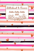 Sisterhood Is Forever Delta Delta Delta: Gift Planner for Greek Sororities, Sorority Sisters and Alumni 1698684835 Book Cover