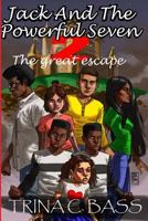 Jack and the Powerful Seven 2: The Great Escape 1507511450 Book Cover