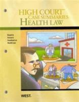 High Court Case Summaries on Health Law, Keyed to Furrow, 6th 0314905316 Book Cover