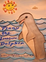 Finny, the Lonesome Dolphin 1649696973 Book Cover