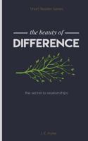 The Beauty of Difference: The Secret to Relationships 0692712585 Book Cover