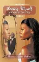 Loving Myself in Order to Love You 1463428758 Book Cover