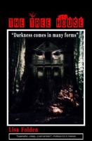 The Tree House "Darkness Comes In Many Forms" 0615873979 Book Cover