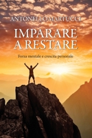 Imparare a restare: Endurance, forza mentale e crescita personale (Italian Edition) B0H8PP6W41 Book Cover