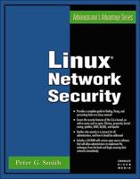 Linux Network Security (Administrator's Advantage Series) 1584503963 Book Cover