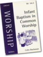 Infant Baptism in Common Worship 0232520208 Book Cover