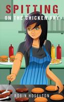 Spitting on the Chicken Fry 198208863X Book Cover