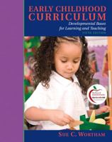 Early Childhood Curriculum: Developmental Bases for Learning and Teaching (4th Edition) 013091424X Book Cover