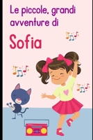 Le piccole, grandi avventure di Sofia B0CGTWF96N Book Cover