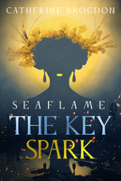 Seaflame: The Key Spark 196386963X Book Cover