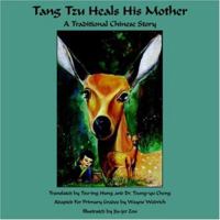 Tang Tzu Heals His Mother: A Traditional Chinese Story 1420885294 Book Cover