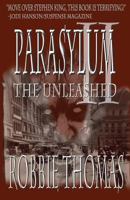 Parasylum II The Unleashed 1482581205 Book Cover