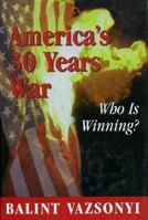 America's 30 Years War 0895262487 Book Cover