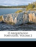 O Arquelogo Portugus, Volume 2 1149219300 Book Cover