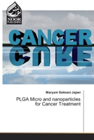 PLGA Micro and nanoparticles for Cancer Treatment 6200077126 Book Cover