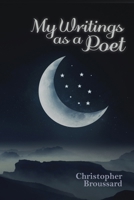 My Writings As a Poet 164702207X Book Cover