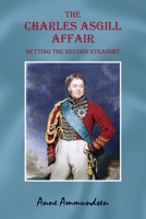 The Charles Asgill Affair. Setting the Record Straight 0788429086 Book Cover