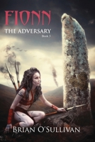 Fionn: The Adversary 0994146817 Book Cover