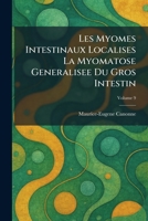 Les Myomes Intestinaux Localises La Myomatose Generalisee Du Gros Intestin (French Edition) 1025793803 Book Cover