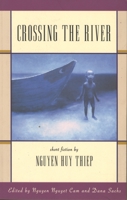 Crossing the River: Short Fiction by Nguyen Huy Thiep 1880684926 Book Cover