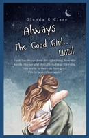 Always the Good Girl ... Until B0FGDKTZVF Book Cover