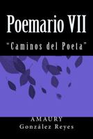 Poemario VII: "caminos del Poeta" 1976262577 Book Cover