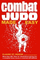 Combat Judo Made Easy 1258812045 Book Cover