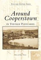 Around Cooperstown (NY) (Postcard History) 073850470X Book Cover