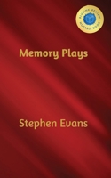Memory Plays: Four Long Short Stories 1953725511 Book Cover
