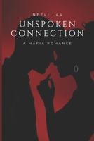 Unspoken Connection: A Mafia Romance B0DQTQN1JS Book Cover