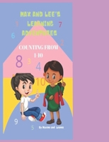 Max and Lee's Learning Adventures: Counting from 1 to 10 B09FRZX6VZ Book Cover