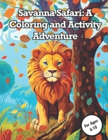 Savanna Safari: A Coloring and Activity Adventure B0C51ZGNTJ Book Cover