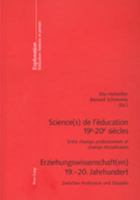 Science(s) de l'Éducation 19 E -20 E Siècles- Erziehungswissenschaft(en) 19.-20. Jahrhundert: Entre Champs Professionnels Et Champs Disciplinaires- Zw 3906768112 Book Cover